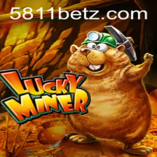 Exploring the Thrilling World of LuckyMiner with 5811bet.com