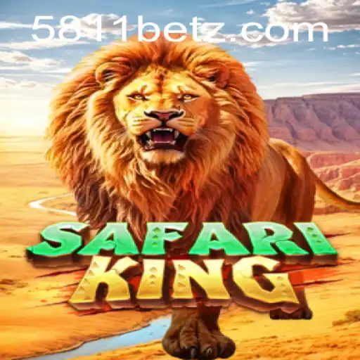 Safari King: Embark on an Untamed Adventure with 5811bet.com